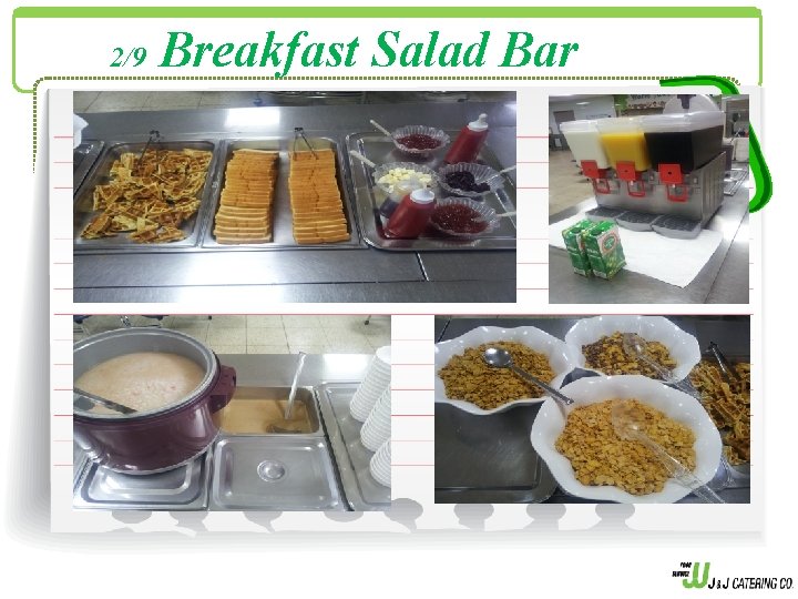 2/9 Breakfast Salad Bar 
