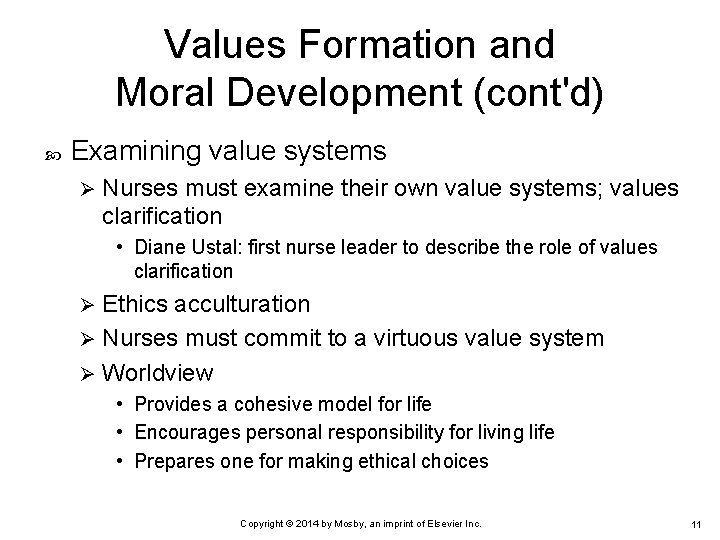 Values Formation and Moral Development (cont'd) Examining value systems Ø Nurses must examine their