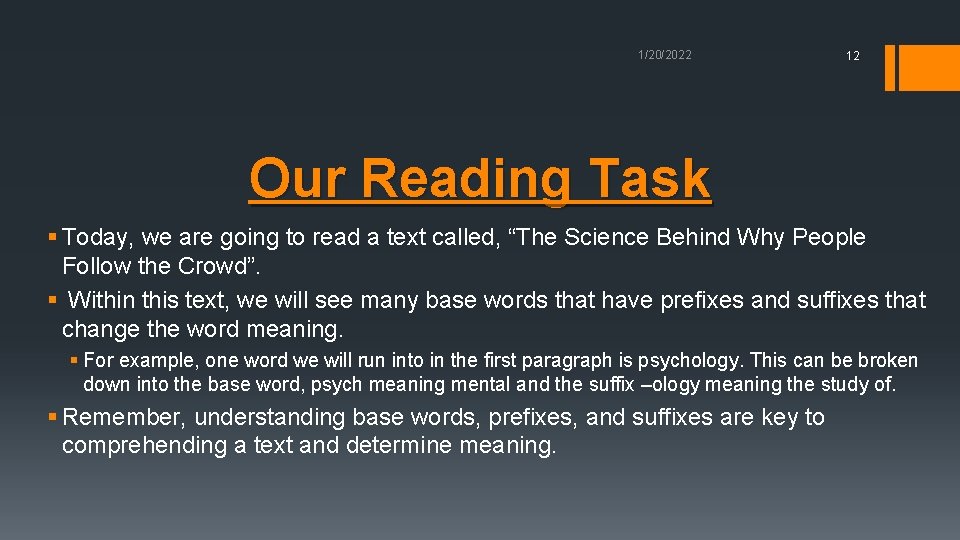 1/20/2022 12 Our Reading Task § Today, we are going to read a text