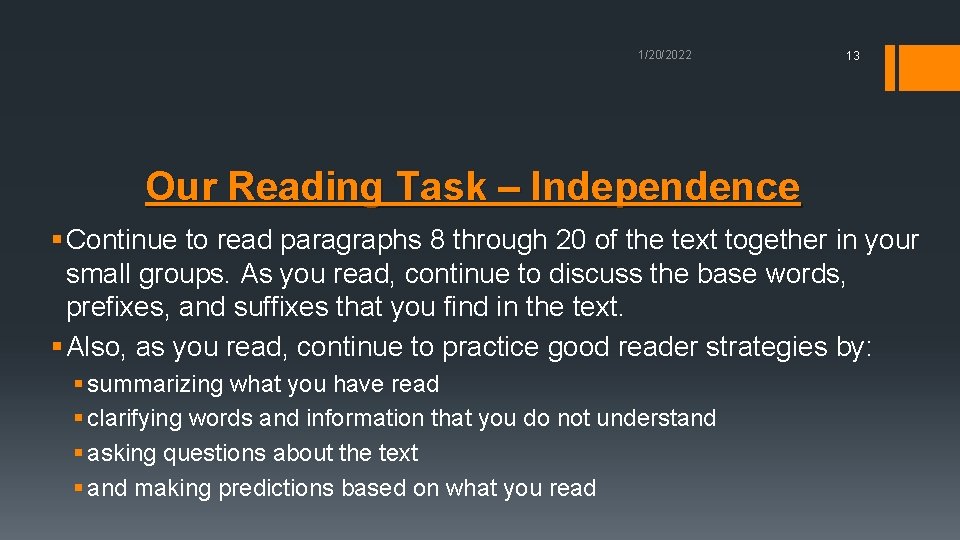 1/20/2022 13 Our Reading Task – Independence § Continue to read paragraphs 8 through