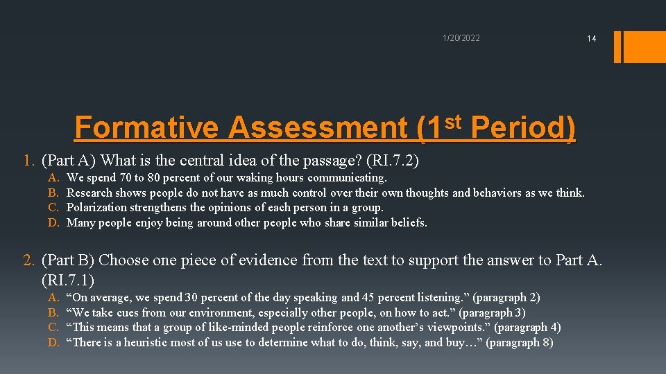 1/20/2022 14 Formative Assessment (1 st Period) 1. (Part A) What is the central