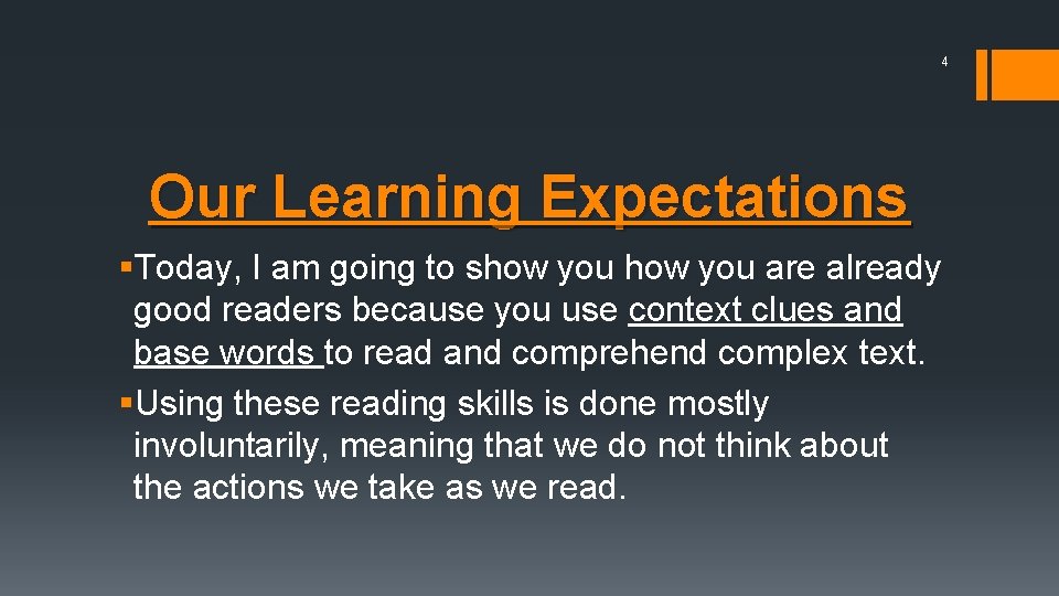 4 Our Learning Expectations §Today, I am going to show you are already good