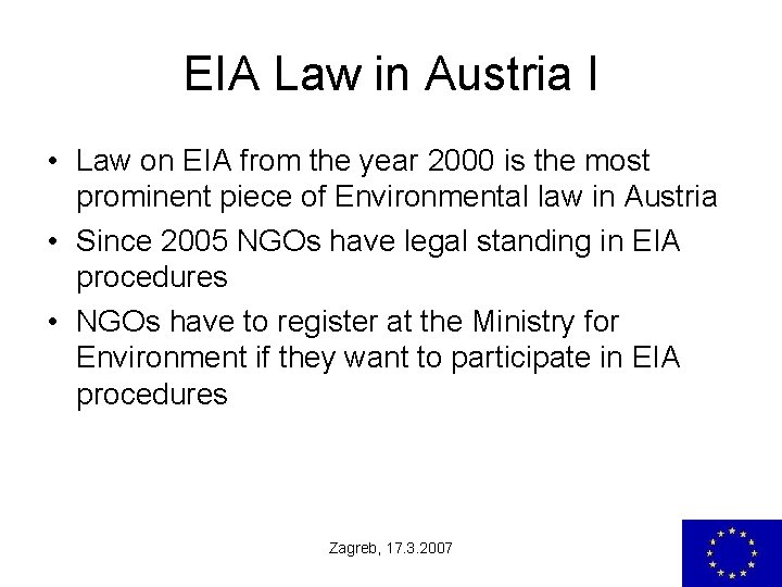 EIA Law in Austria I • Law on EIA from the year 2000 is