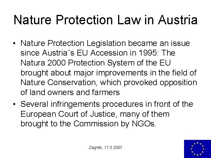 Nature Protection Law in Austria • Nature Protection Legislation became an issue since Austria´s