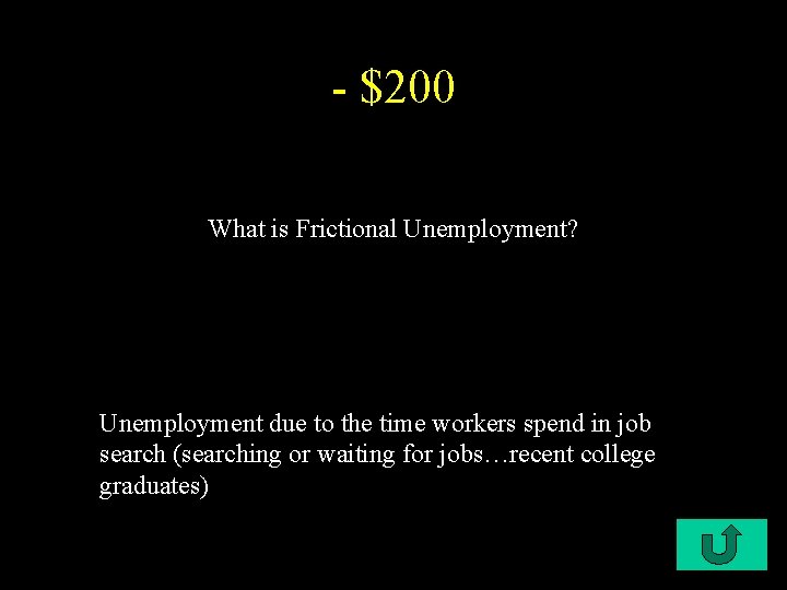 - $200 What is Frictional Unemployment? Unemployment due to the time workers spend in