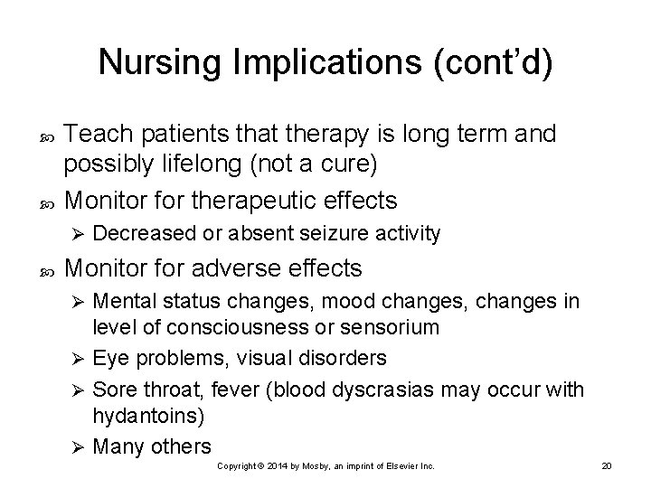 Nursing Implications (cont’d) Teach patients that therapy is long term and possibly lifelong (not