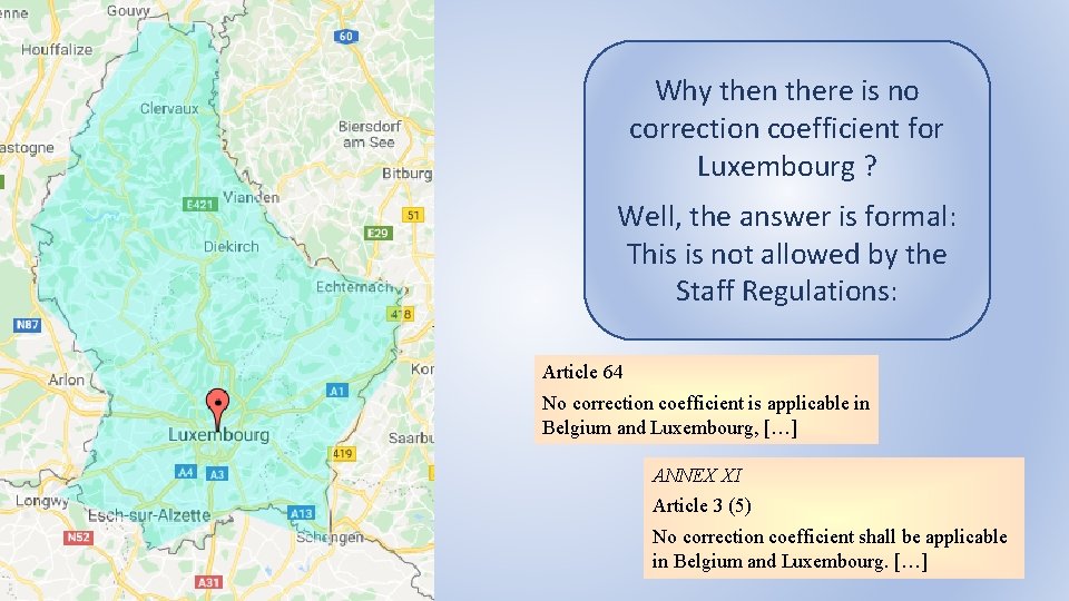 Why then there is no correction coefficient for Luxembourg ? Well, the answer is
