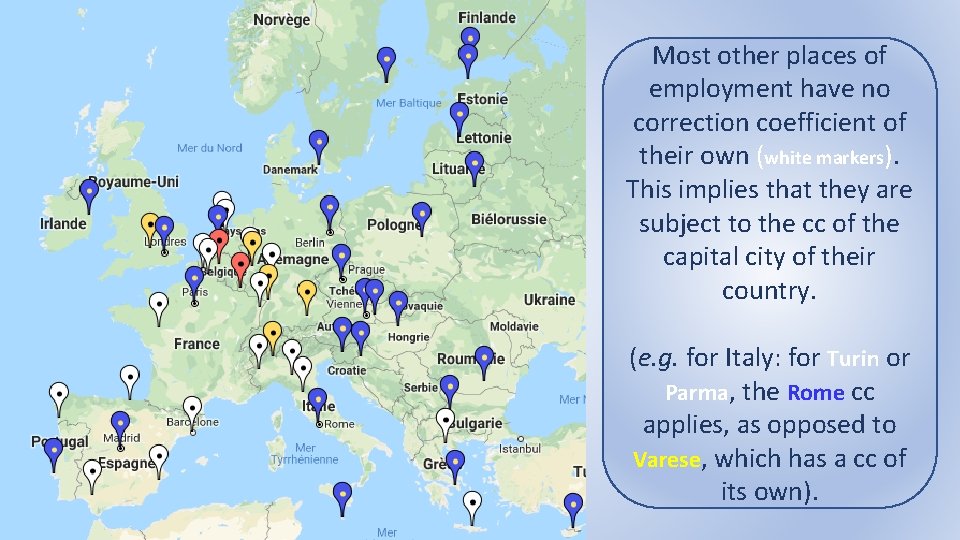 Most other places of employment have no correction coefficient of their own (white markers).