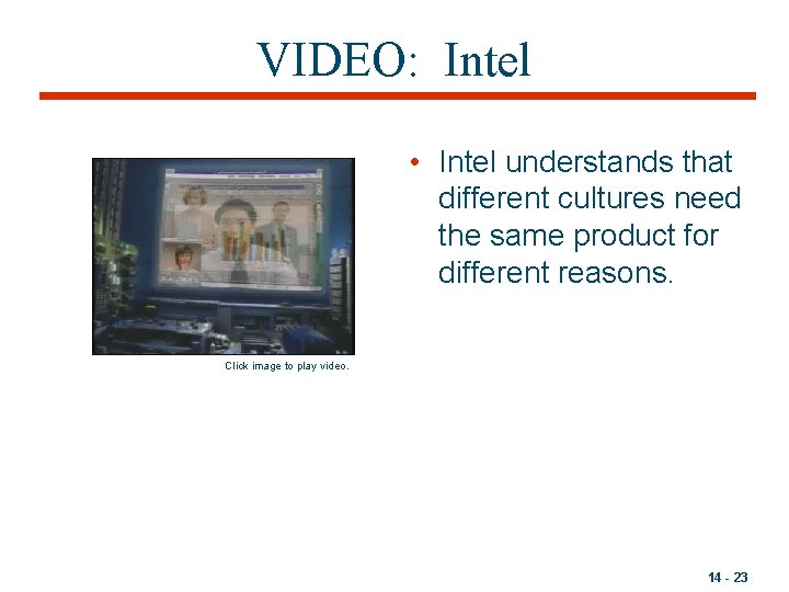 VIDEO: Intel • Intel understands that different cultures need the same product for different