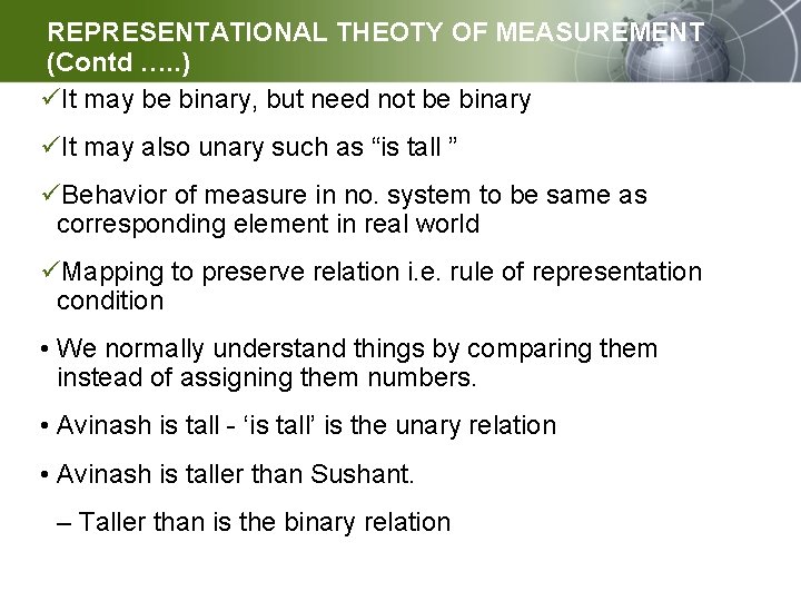 REPRESENTATIONAL THEOTY OF MEASUREMENT (Contd …. . ) üIt may be binary, but need