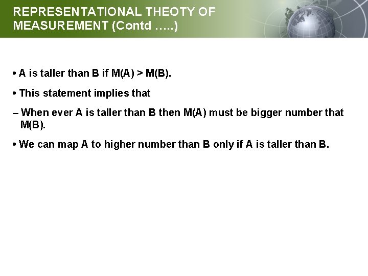 REPRESENTATIONAL THEOTY OF MEASUREMENT (Contd …. . ) • A is taller than B