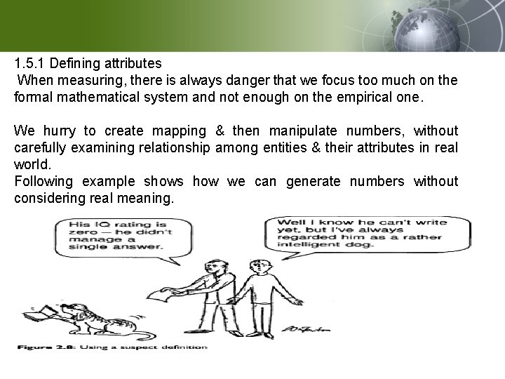 1. 5. 1 Defining attributes When measuring, there is always danger that we focus