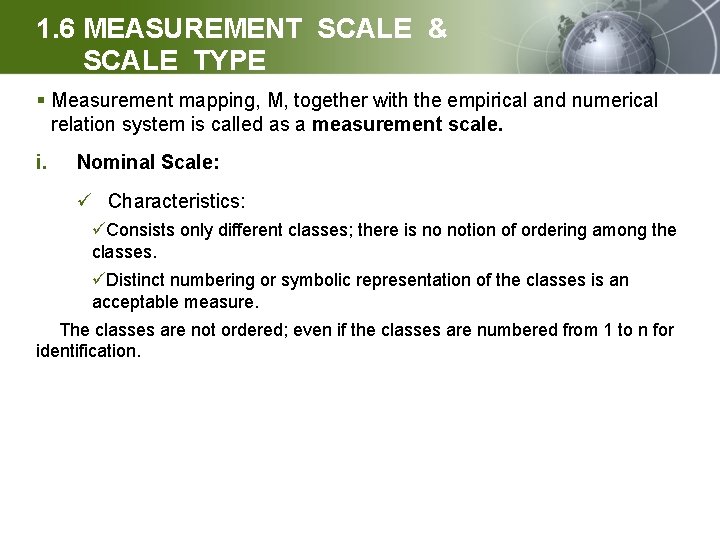 1. 6 MEASUREMENT SCALE & SCALE TYPE § Measurement mapping, M, together with the
