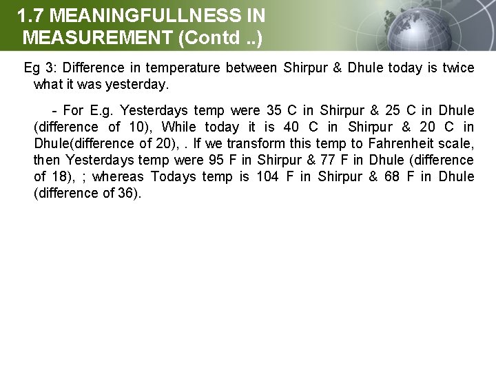 1. 7 MEANINGFULLNESS IN MEASUREMENT (Contd. . ) Eg 3: Difference in temperature between