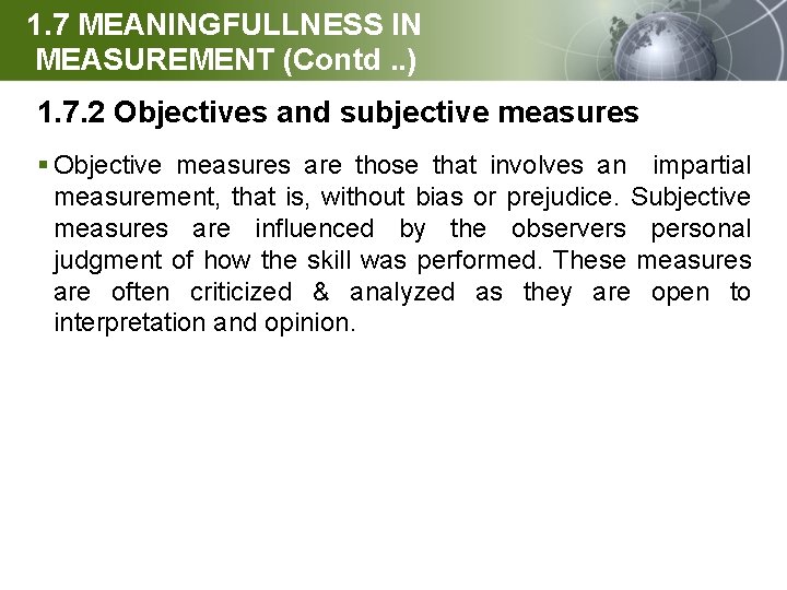 1. 7 MEANINGFULLNESS IN MEASUREMENT (Contd. . ) 1. 7. 2 Objectives and subjective