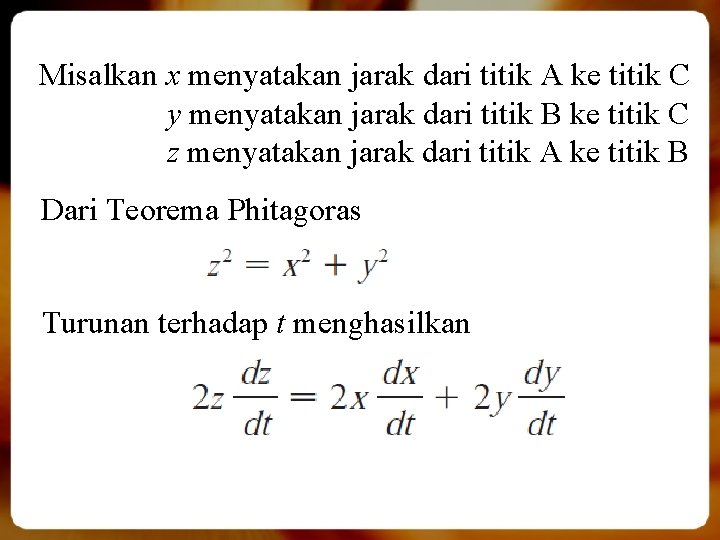 Misalkan x menyatakan jarak dari titik A ke titik C y menyatakan jarak dari