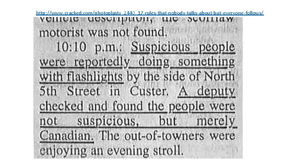 http: //www. cracked. com/photoplasty_2440_17 -rules-that-nobody-talks-about-but-everyone-follows/ 