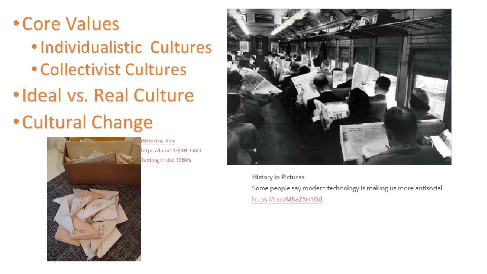  • Core Values • Individualistic Cultures • Collectivist Cultures • Ideal vs. Real