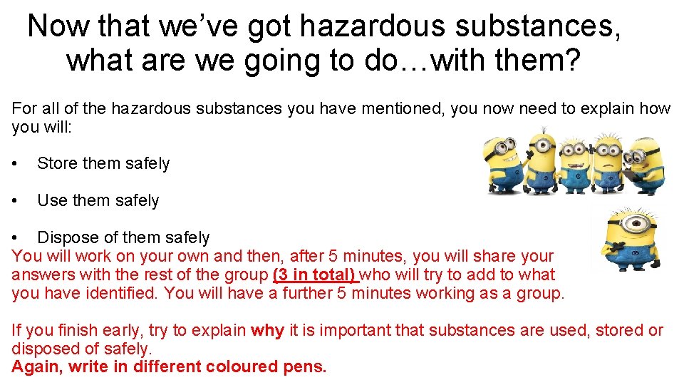 Now that we’ve got hazardous substances, what are we going to do…with them? For