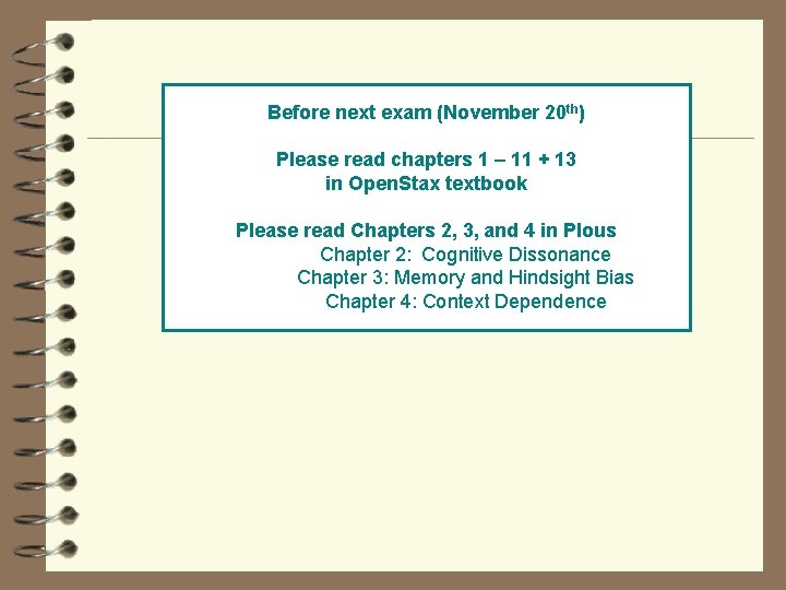 Before next exam (November 20 th) Please read chapters 1 – 11 + 13