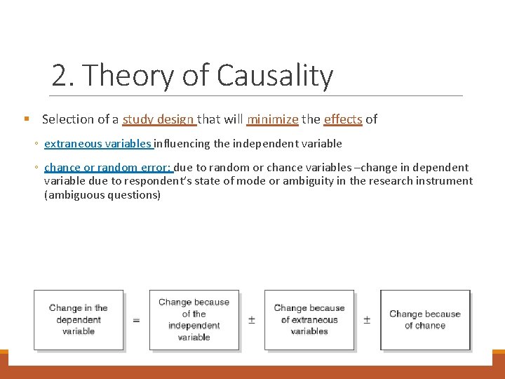 2. Theory of Causality § Selection of a study design that will minimize the