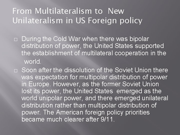 From Multilateralism to New Unilateralism in US Foreign policy � � During the Cold