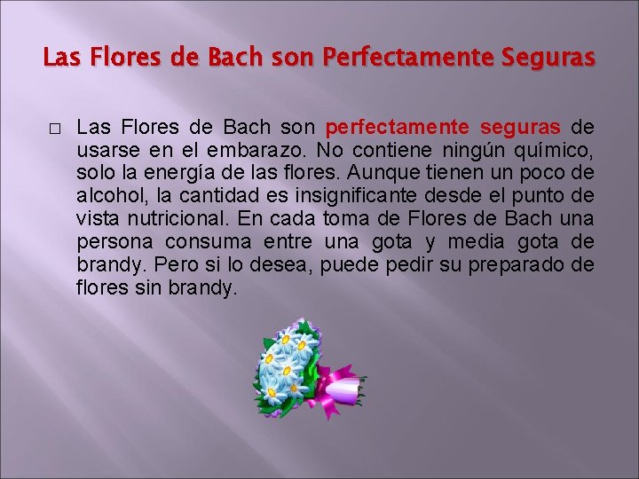 Las Flores de Bach son Perfectamente Seguras � Las Flores de Bach son perfectamente