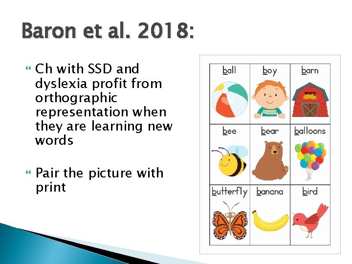 Baron et al. 2018: Ch with SSD and dyslexia profit from orthographic representation when