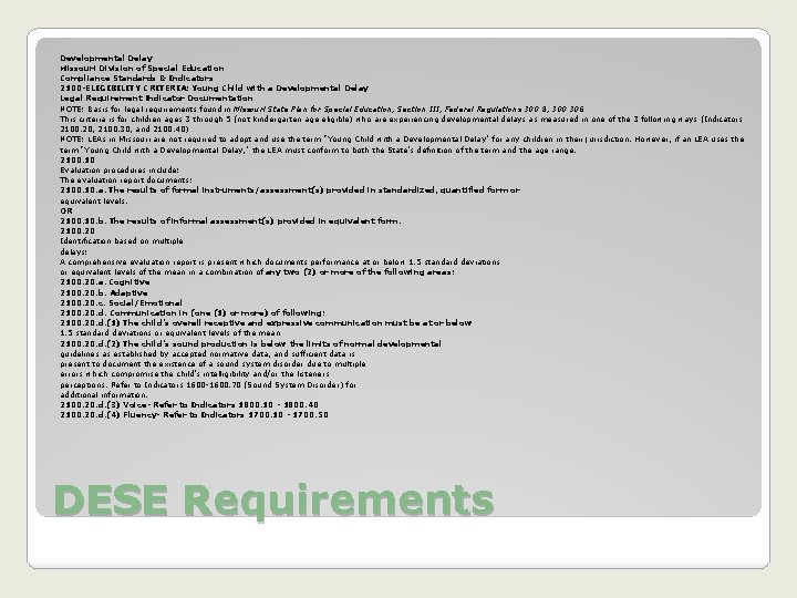 Developmental Delay Missouri Division of Special Education Compliance Standards & Indicators 2100 -ELIGIBILITY CRITERIA: