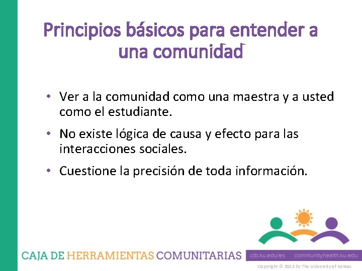 Principios básicos para entender a una comunidad • Ver a la comunidad como una
