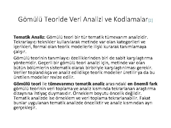 Gömülü Teoride Veri Analizi ve Kodlamalar[2] Tematik Analiz: Gömülü teori bir tür tematik tümevarım