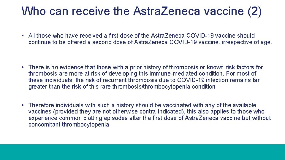 Who can receive the Astra. Zeneca vaccine (2) • All those who have received
