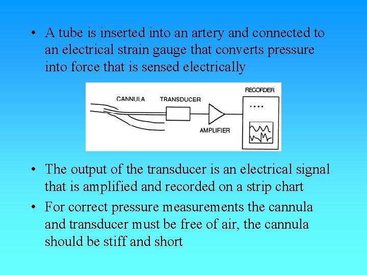 • A tube is inserted into an artery and connected to an electrical • A tube is inserted into an artery and connected to an electrical