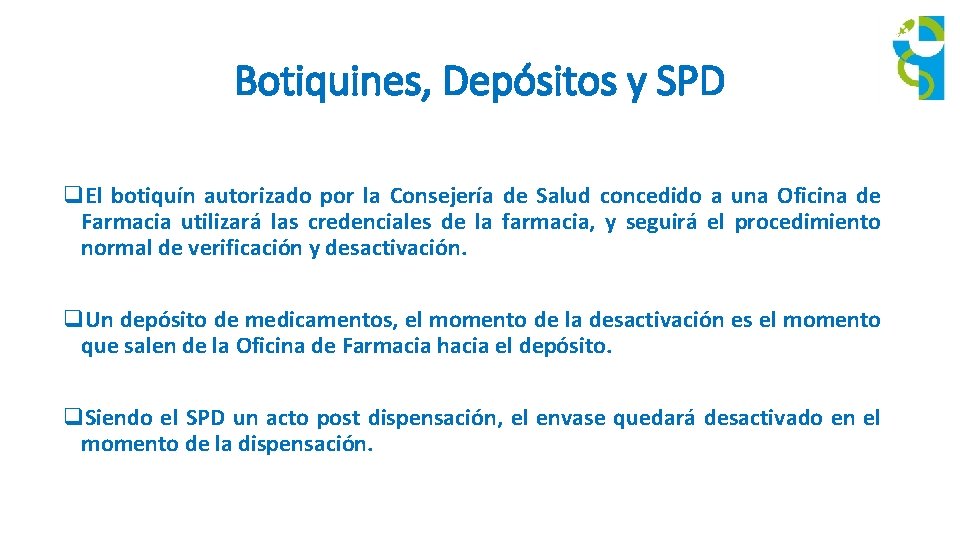 Botiquines, Depósitos y SPD q. El botiquín autorizado por la Consejería de Salud concedido