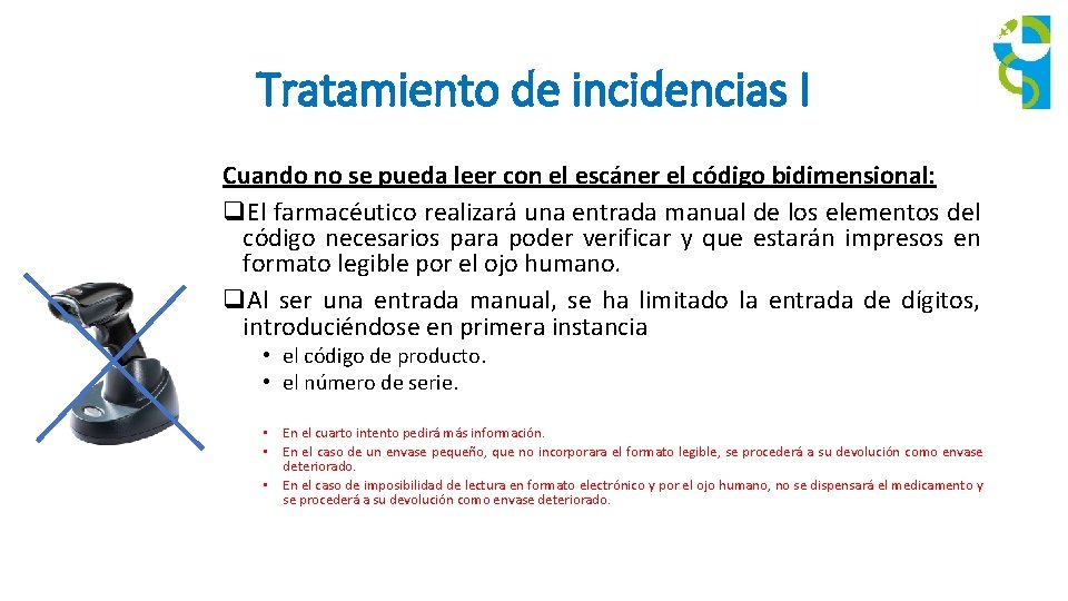 Tratamiento de incidencias I Cuando no se pueda leer con el escáner el código