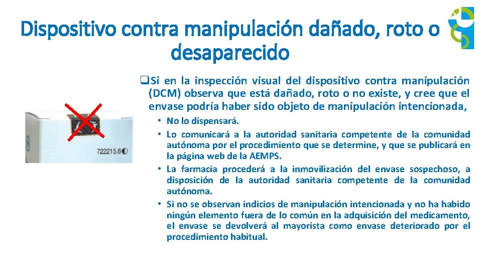 Dispositivo contra manipulación dañado, roto o desaparecido q. Si en la inspección visual del