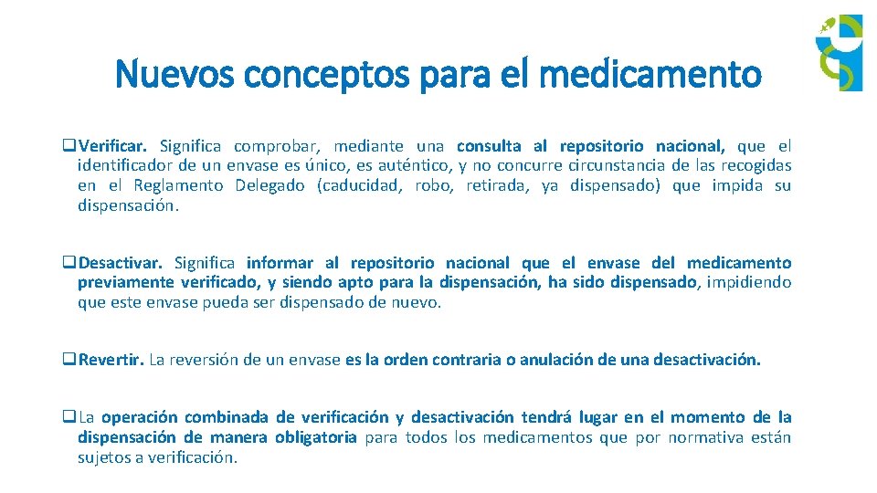 Nuevos conceptos para el medicamento q. Verificar. Significa comprobar, mediante una consulta al repositorio