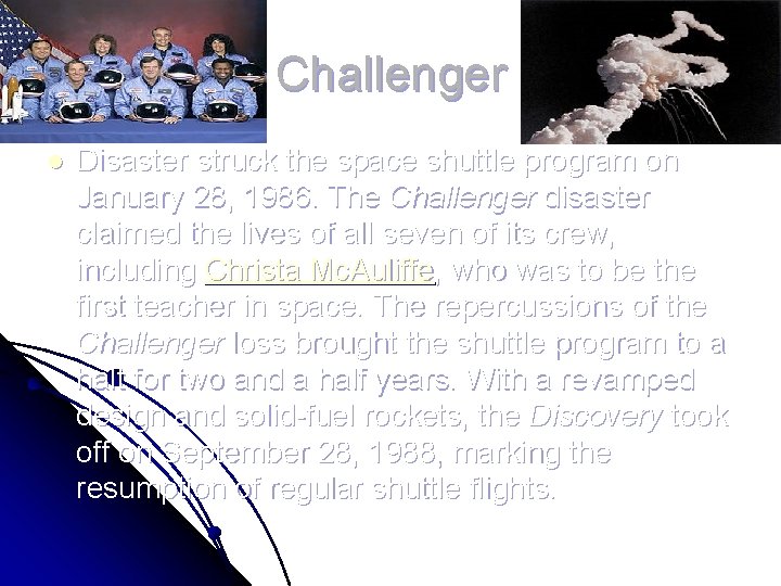 Challenger l Disaster struck the space shuttle program on January 28, 1986. The Challenger