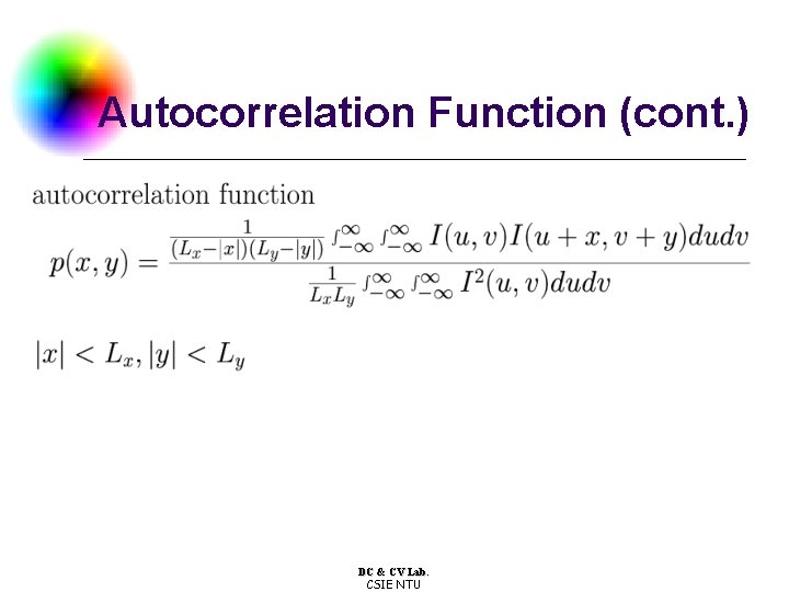 Autocorrelation Function (cont. ) DC & CV Lab. CSIE NTU 