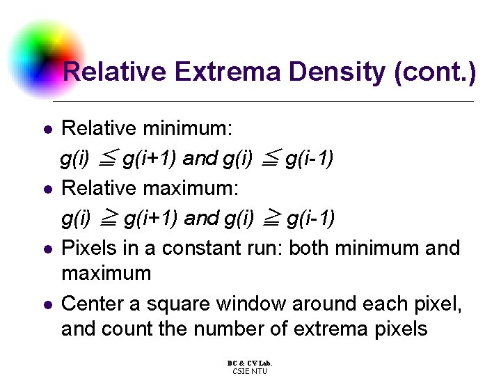 Relative Extrema Density (cont. ) Relative minimum: g(i) ≦ g(i+1) and g(i) ≦ g(i-1)