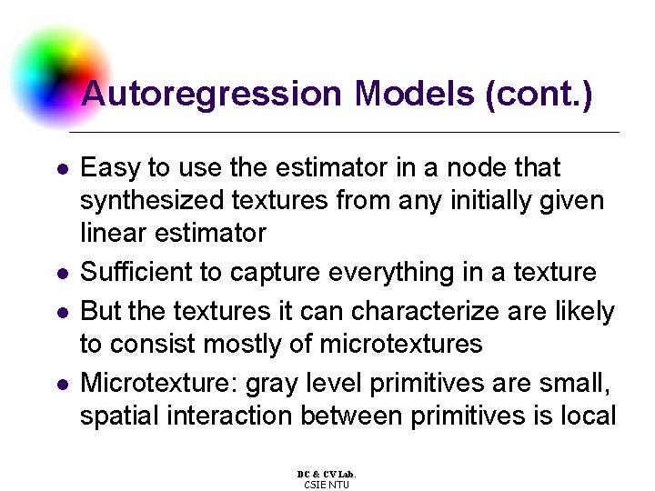 Autoregression Models (cont. ) l l Easy to use the estimator in a node