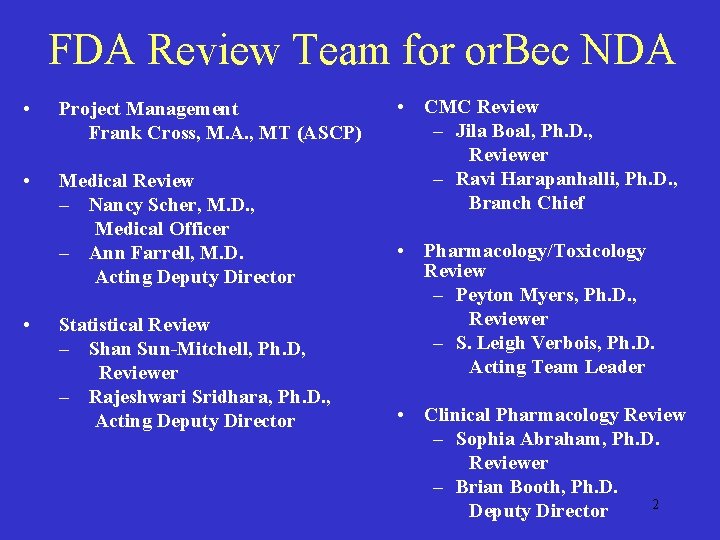 FDA Review Team for or. Bec NDA • Project Management Frank Cross, M. A.