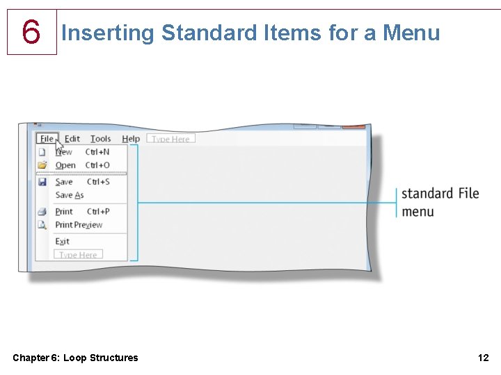 6 Inserting Standard Items for a Menu Chapter 6: Loop Structures 12 6 Inserting Standard Items for a Menu Chapter 6: Loop Structures 12