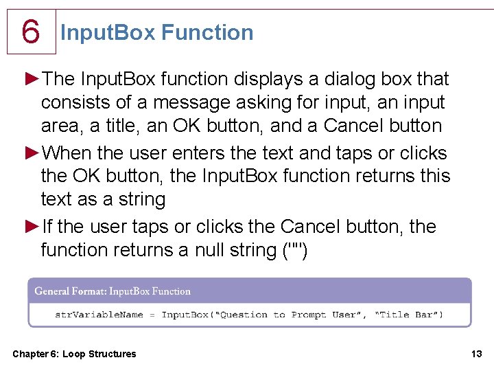 6 Input. Box Function ►The Input. Box function displays a dialog box that consists 6 Input. Box Function ►The Input. Box function displays a dialog box that consists