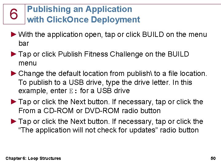 6 Publishing an Application with Click. Once Deployment ► With the application open, tap 6 Publishing an Application with Click. Once Deployment ► With the application open, tap
