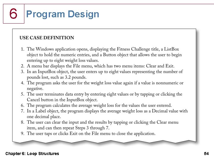 6 Program Design Chapter 6: Loop Structures 54 6 Program Design Chapter 6: Loop Structures 54