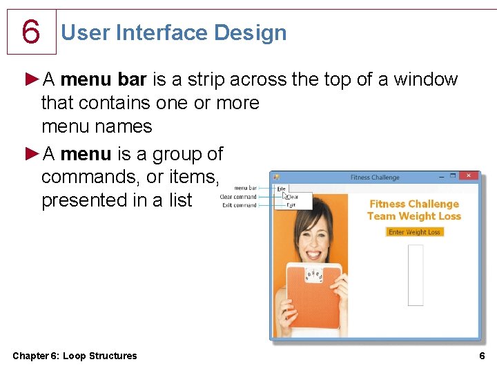 6 User Interface Design ►A menu bar is a strip across the top of 6 User Interface Design ►A menu bar is a strip across the top of