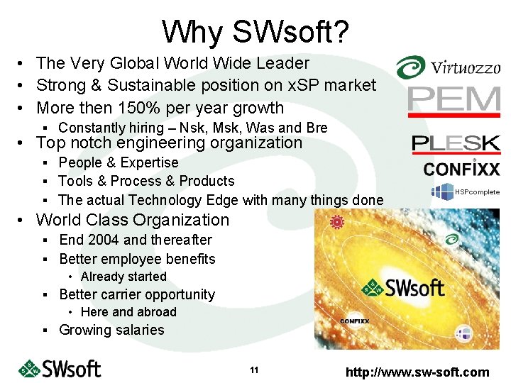 Why SWsoft? • The Very Global World Wide Leader • Strong & Sustainable position