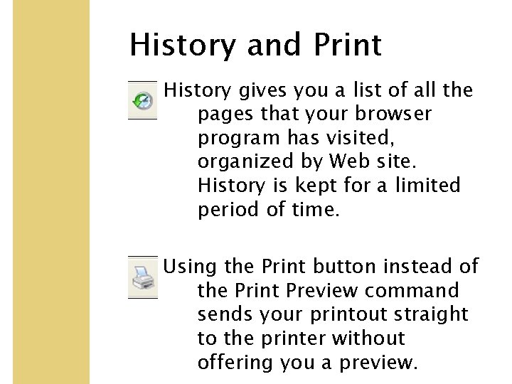 History and Print History gives you a list of all the pages that your