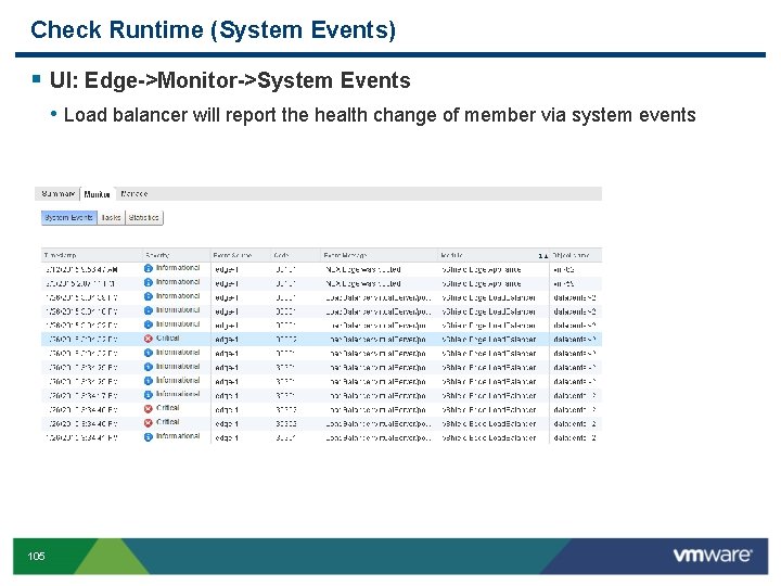 Check Runtime (System Events) § UI: Edge->Monitor->System Events • Load balancer will report the